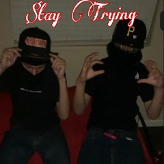 $tay Trying - ( Featuring - JLowk )