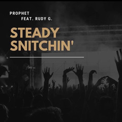 Prophet - Steady Snitching ft Roudy HG