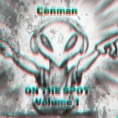 Conman 'ON THE SPOT' Mix - Volume 1