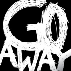 Fire Stupid - Go Aways