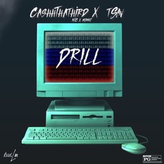 Cashh ThaThird x tSav - DRILL
