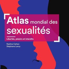 ⚡️PDF/READ❤️ Atlas mondial des sexualit?s. Libert?s, plaisirs et interdits
