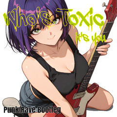 Moona Hoshinova - Who’s Toxic ? It’s You! (Chant Of The Day Punk-Rave Bootleg)