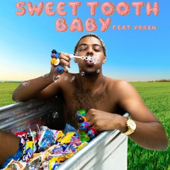 Sweet Tooth Baby (Feat. Yoren) [Prod. RUSL]