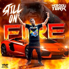 HotBoy Turk - Still On Fire (Explicit)