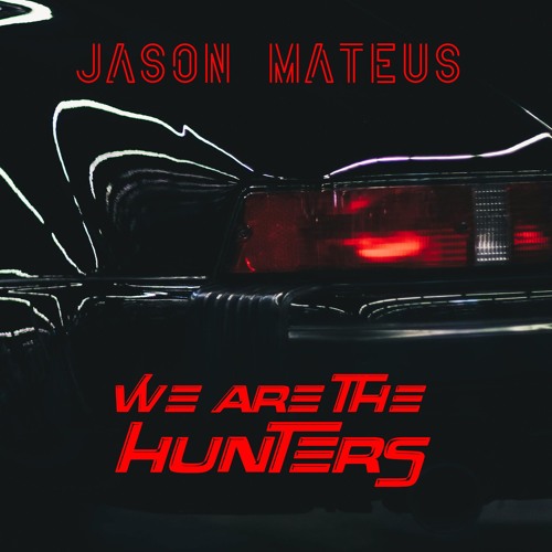 We Are The Hunters