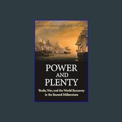 (DOWNLOAD PDF)$$ 📚 Power and Plenty: Trade, War, and the World Economy in the Second Millennium (T