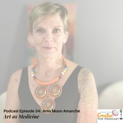 Episode 34:  Art as Medicine