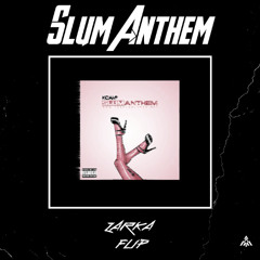 Slum Anthem - K Camp (Zarka Flip) FREE DL