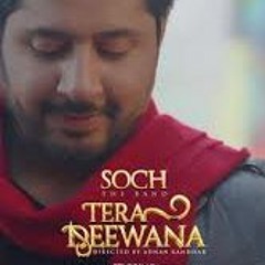 Tera Deewana Song By Soch Band - Imran Ashraf , Sadia Khan