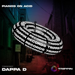 Dappa D (UK) - Pianos On Acid [Free DL]