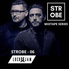 Strobe Mix 06 - Loco & Jam