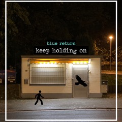 Keep Holding On
