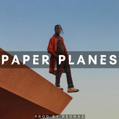 Paper Planes (gunna x Travis Scott Type Beat)