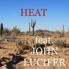 HEAT feat.JOHN LUCIFER
