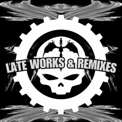 Late Works & Remixes SHOWCASE