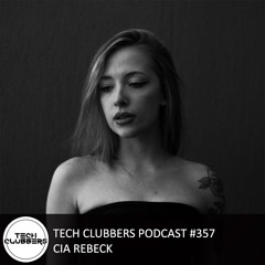 Cia Rebeck - Tech Clubbers Podcast #357