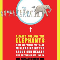 [Access] EPUB 📑 Always Follow the Elephants: More Surprising Facts and Misleading My