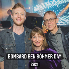 Bombard Ben Böhmer Day 2021