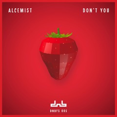 Alcemist - Don't You