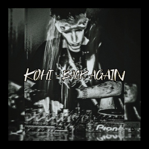 KØHI - BACK AGAIN (DEMO)