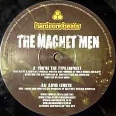 The Magnet Men - You're the Type (Remix)