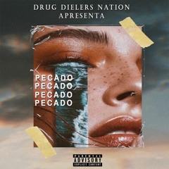 Drug Dielers - Pecado (Hosted By @ClonsB)