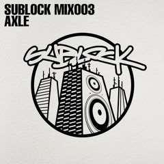 SUBLOCK MIX003 - AXLE (Dimeshift)