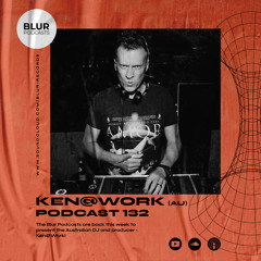 Blur Podcasts 132 - Ken@Work (Australia)