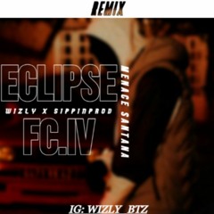 Menace Santana - Eclipse ! (FC.IV) (Prod By Wizly x Sippinprod )