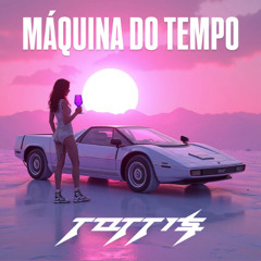 Máquina Do Tempo - Matuê [Tech House] - (TOTTI's Remix)