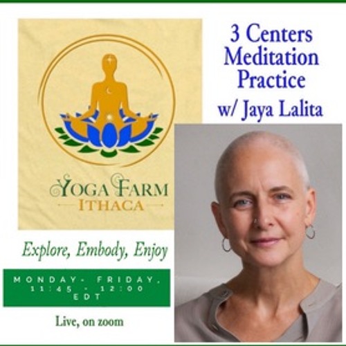3 Centers Meditations w/ Jaya Lalita