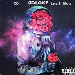 galaxy ft. Lxst Boy (prod. mist3r)