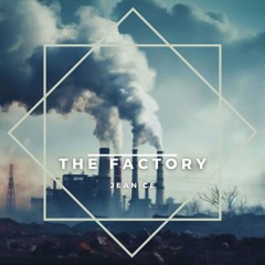 Jean Ce - The Factory ( Original Mix )