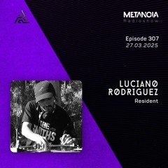 Metanoia pres. Luciano Rodríguez Timeless Atmospheres #13