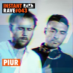 PIUR @ Instant Rave #043 w/ The Blue Oyster