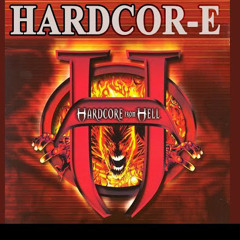 HARDCORE-E I have lost my mind