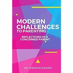 PDF ⚡️ Download Modern Challenges to Parenting Reflections of a Concerned Parent