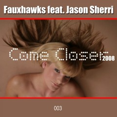 Come Closer (feat. Jason Sherri)