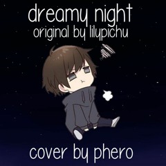 dreamy night - lilypichu cover