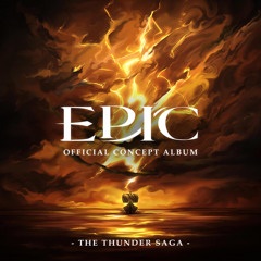 EPIC: The Thunder Saga (Offical Concept Album)