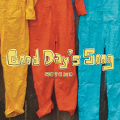 Good Day's Song