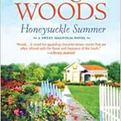 VIEW PDF 📬 Honeysuckle Summer (Sweet Magnolias Series, 7) by Sherryl Woods,Mary Robi