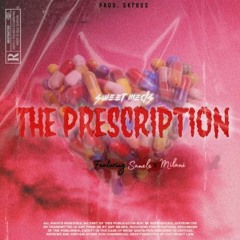 Sweet Meds - The Prescription Ft. Sanele x Milani [Prod. Skress]