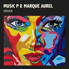 Music P & Marque Aurel - DRIVER (Short Mix)