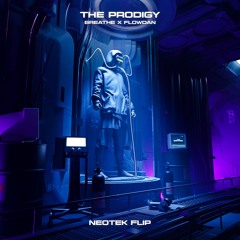 The Prodigy - Breathe X Flowdan [NEOTEK Flip]