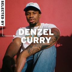 Selected By Denzel Curry