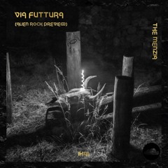 VIA FUTTURA ™ (ALIEN ROCK PREVIEW) IKAL