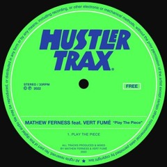 Mathew Ferness - Play The Piece Feat. Vert Fumé [Free Download]