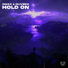 CMAX & OLIVERA - Hold On (Original Mix)